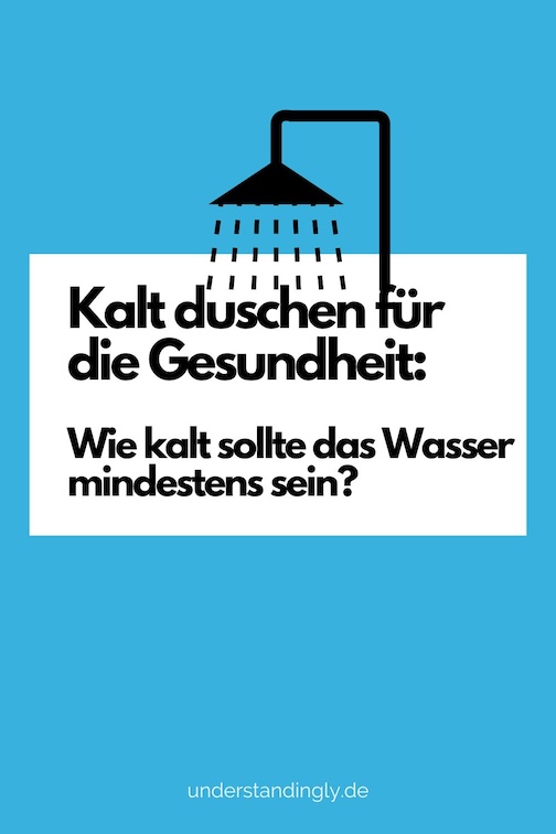 Grafik mit folgendem Text: Kalt duschen für die Gesundheit: Wie kalt sollte das Wasser mindestens sein?