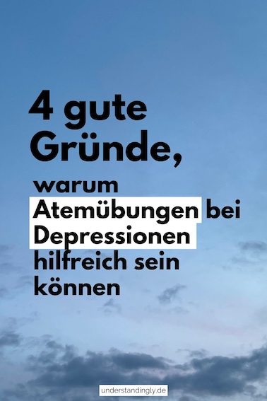 Foto eines Abendhimmels, davor der Text: 4 gute Gründe, warum Atemübungen bei Depressionen hilfreich sein können